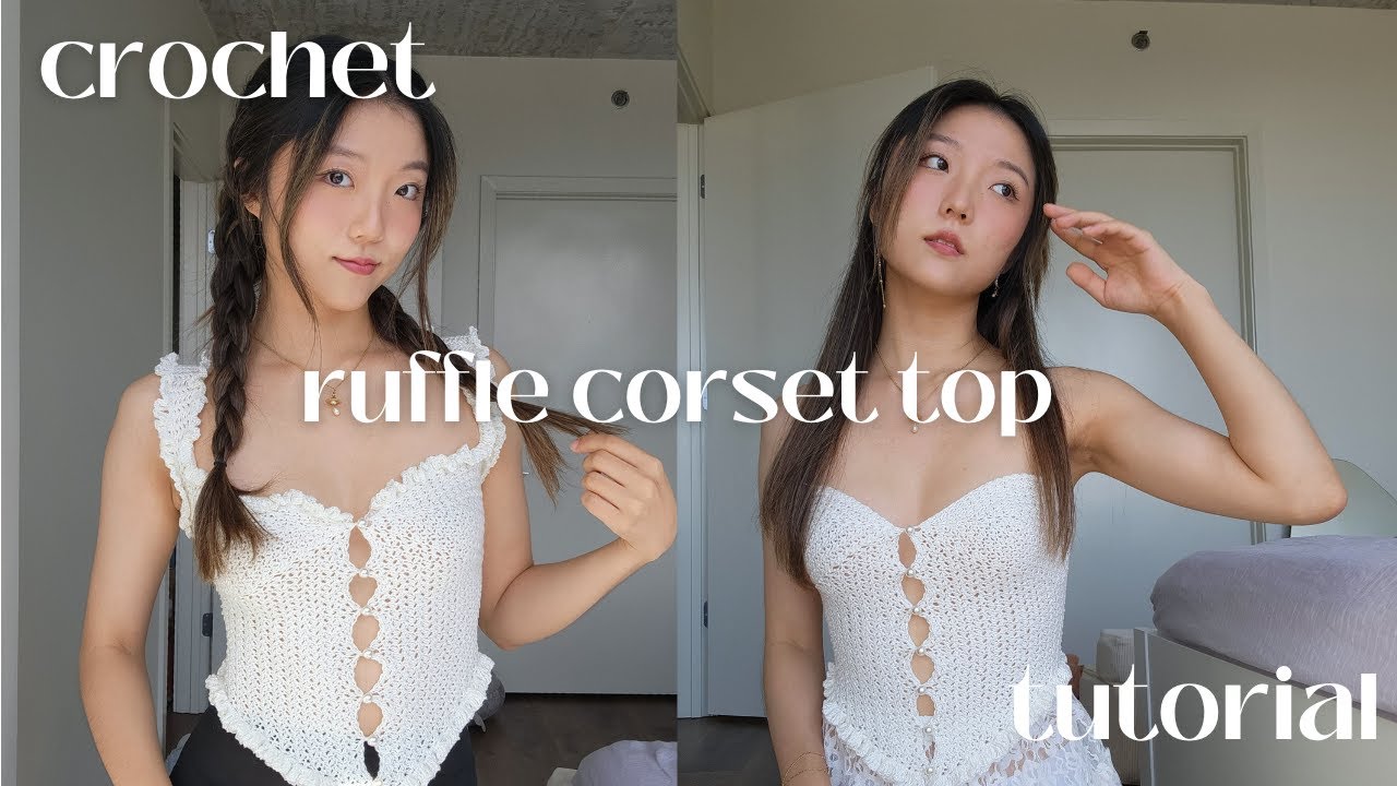 ruffle corset top | crochet tutorial