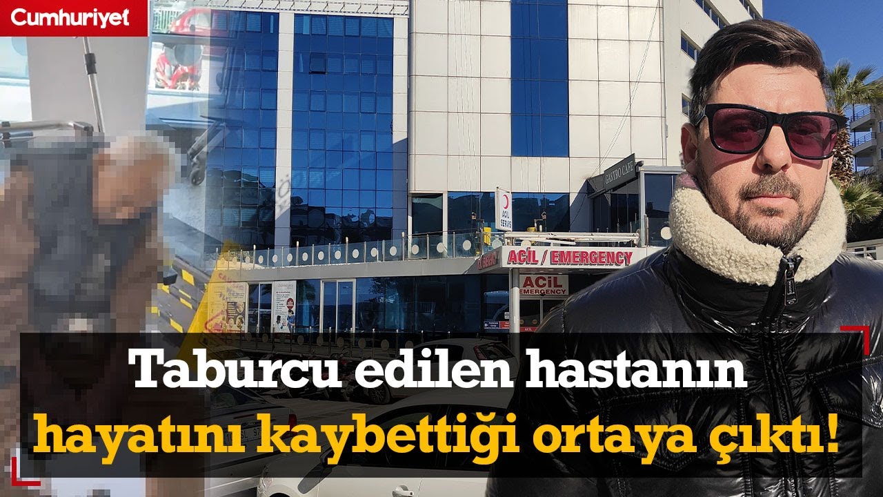 Taburcu edilen hastanın hayatını kaybettiği ortaya &ccedil;ıktı! 