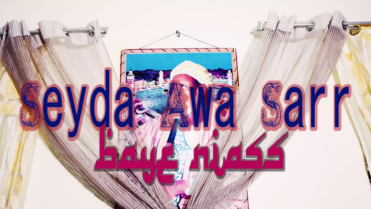 Seyda Awa sarr - Baye Niass (Clip Officiel)