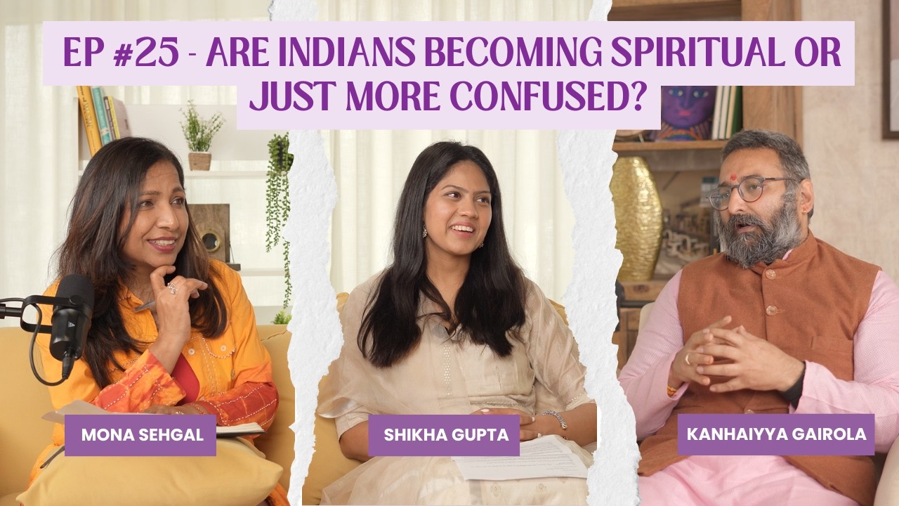 Ep 25: Are Indians Spiritual or Confused? ft. Vedic Tree Astrologer Dr Kanhaiyaa Gairola