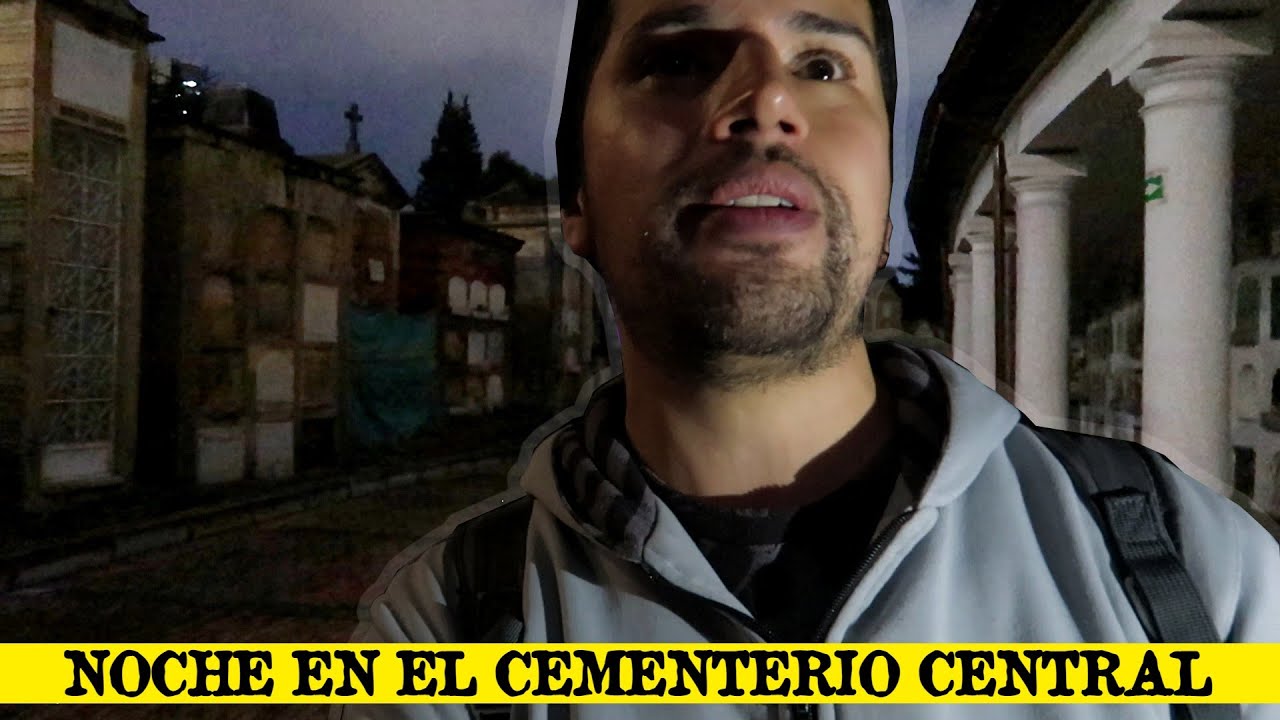 Una noche en el CEMENTERIO CENTRAL