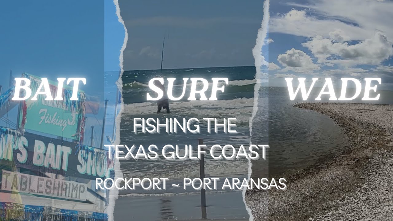 Adventure Rockport, Texas Fishing Spots for Speckled Trout, Redfish. BAIT SURF WADE