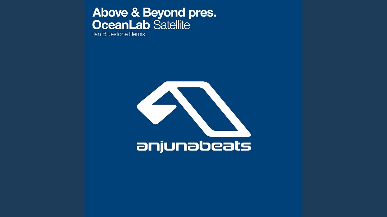 Satellite (ilan Bluestone Remix)