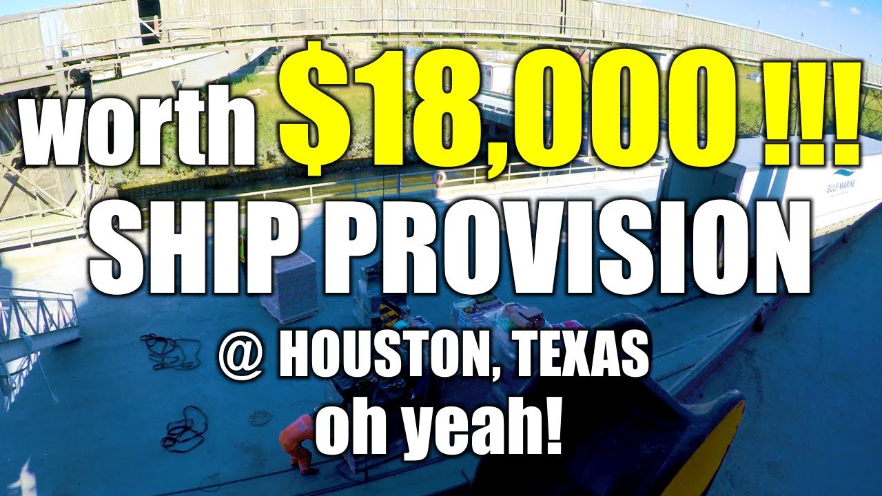 Receiving Worth $18,000 Ship's Provision At Houston | Life At Sea