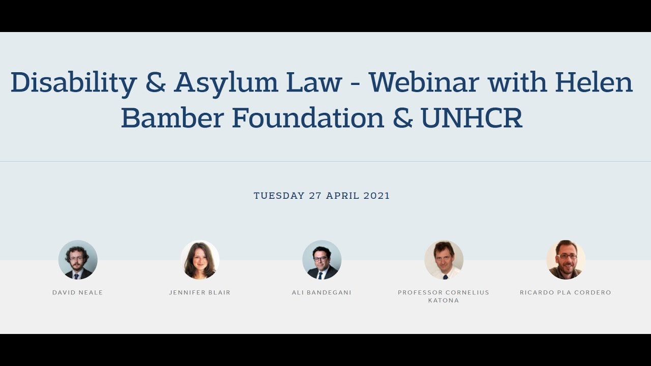 Disability & Asylum Law - Webinar with Helen Bamber Foundation & UNHCR - 27 April 2021