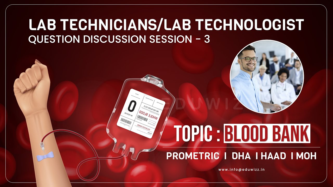LAB TECHNICIAN/LAB TECHNOLOGIST QUESTION DISCUSSION SESSION : 3.TOPIC : BLOOD BANK