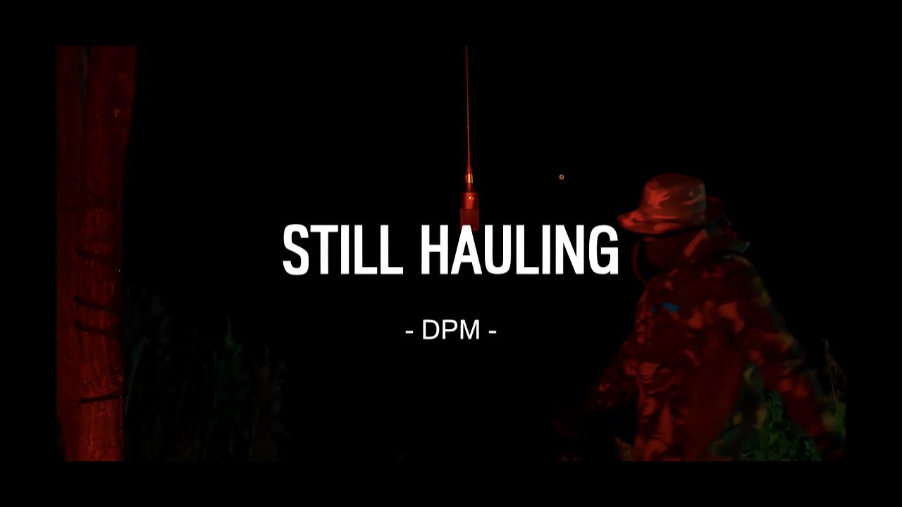 STILL HAULING - DPM -
