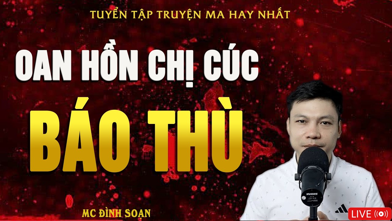OAN HỒN CHỊ CÚC BÁO THÙ - Truyện Ma Kinh Dị | Truyện Ma MC Đình Soạn Hay Nhất 2026