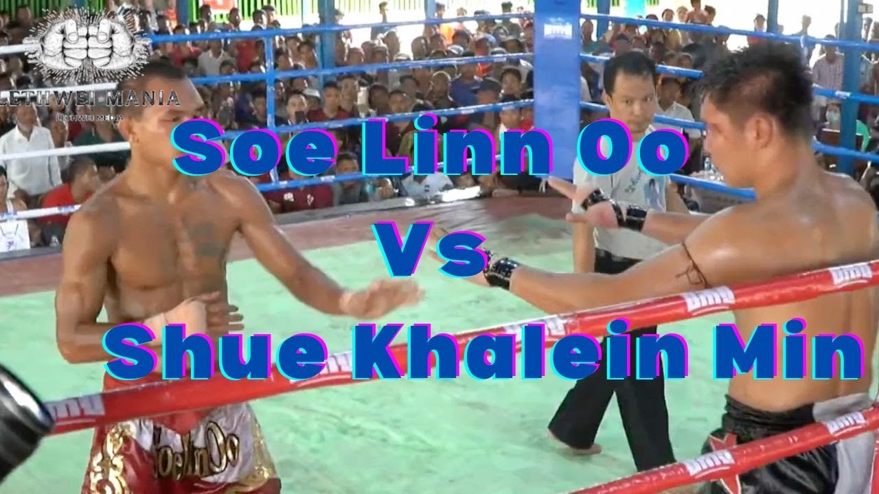 Soe Linn Oo Vs Shue Khalein Min - Lethwei Mania