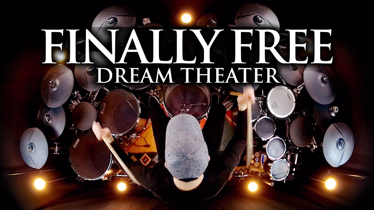 FINALLY FREE - DREAM THEATER - DRUM COVER