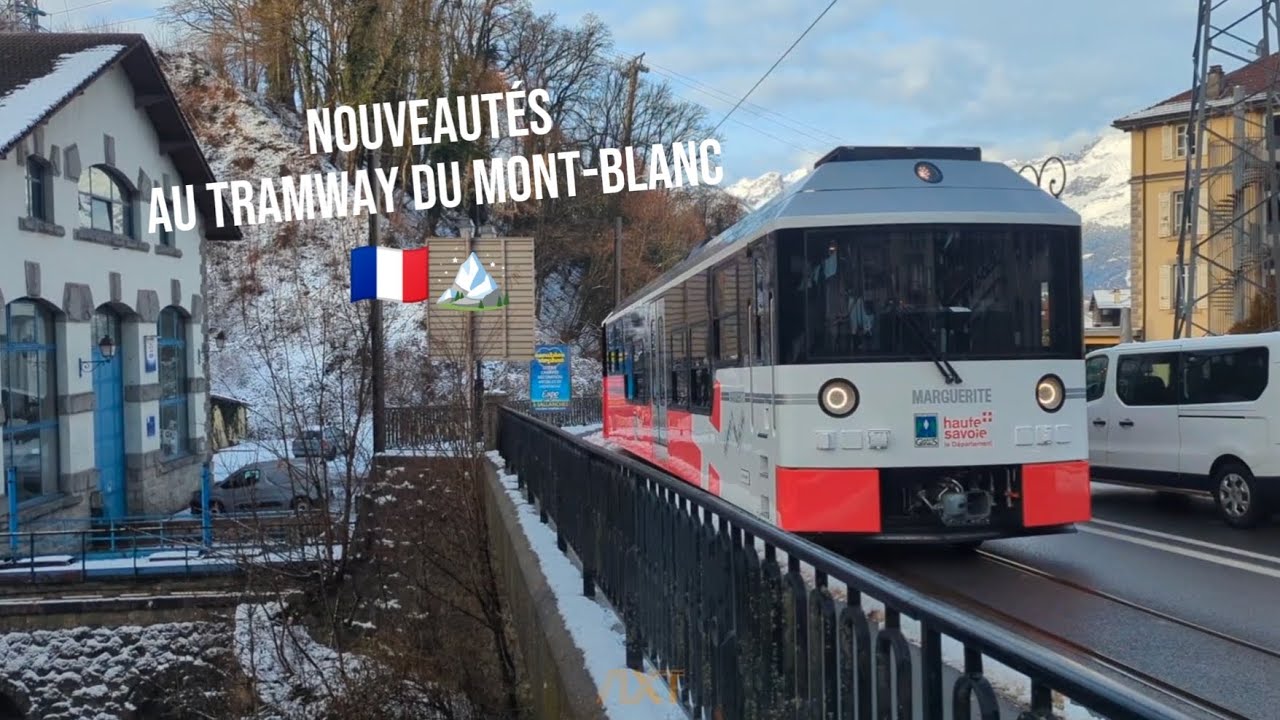 Nouveautés au tramway du Mont-Blanc ! 🇫🇷🏔️