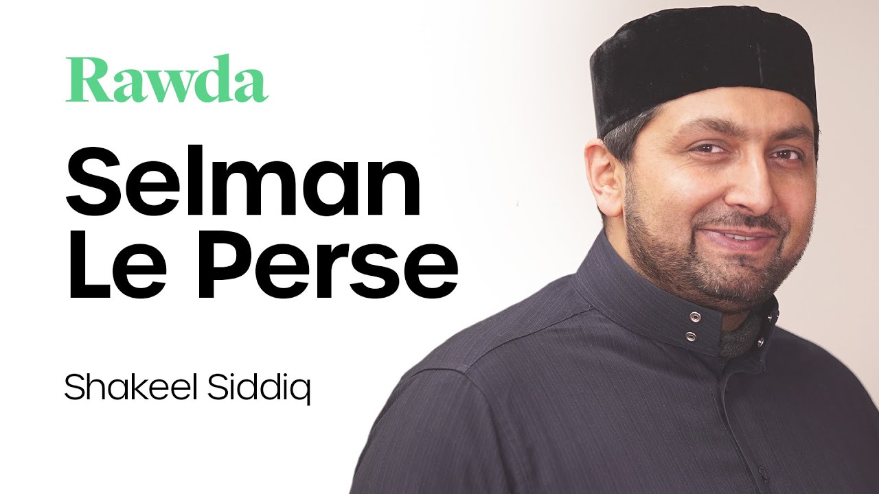 Selman le Perse - Shakeel Siddiq