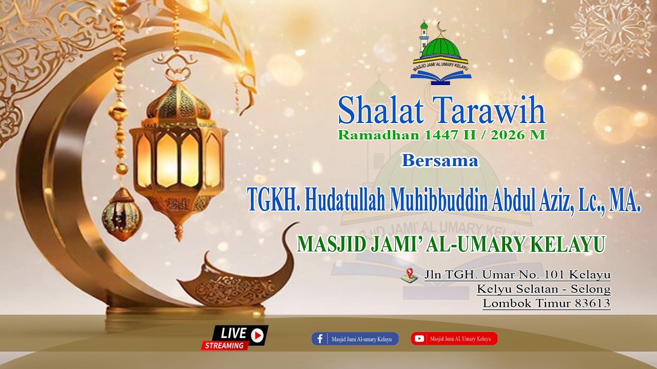 Shalat Tarawih bersama TGKH. HUDATULLAH MUHIBUDDIN ABDUL AZIZ, Lc., MA.