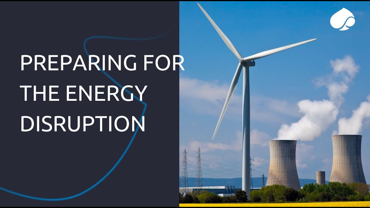 Preparing For The Energy Disruption