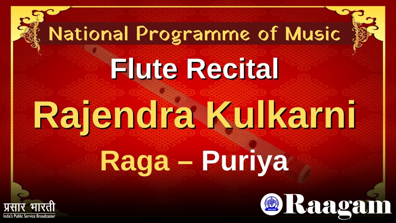 Raga - Puriya II Rajendra Kulkarni II Flute Recital II National Programme of Music