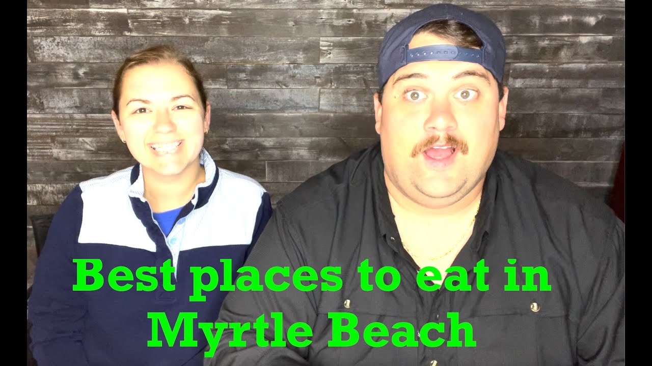 Best places to eat in Myrtle Beach