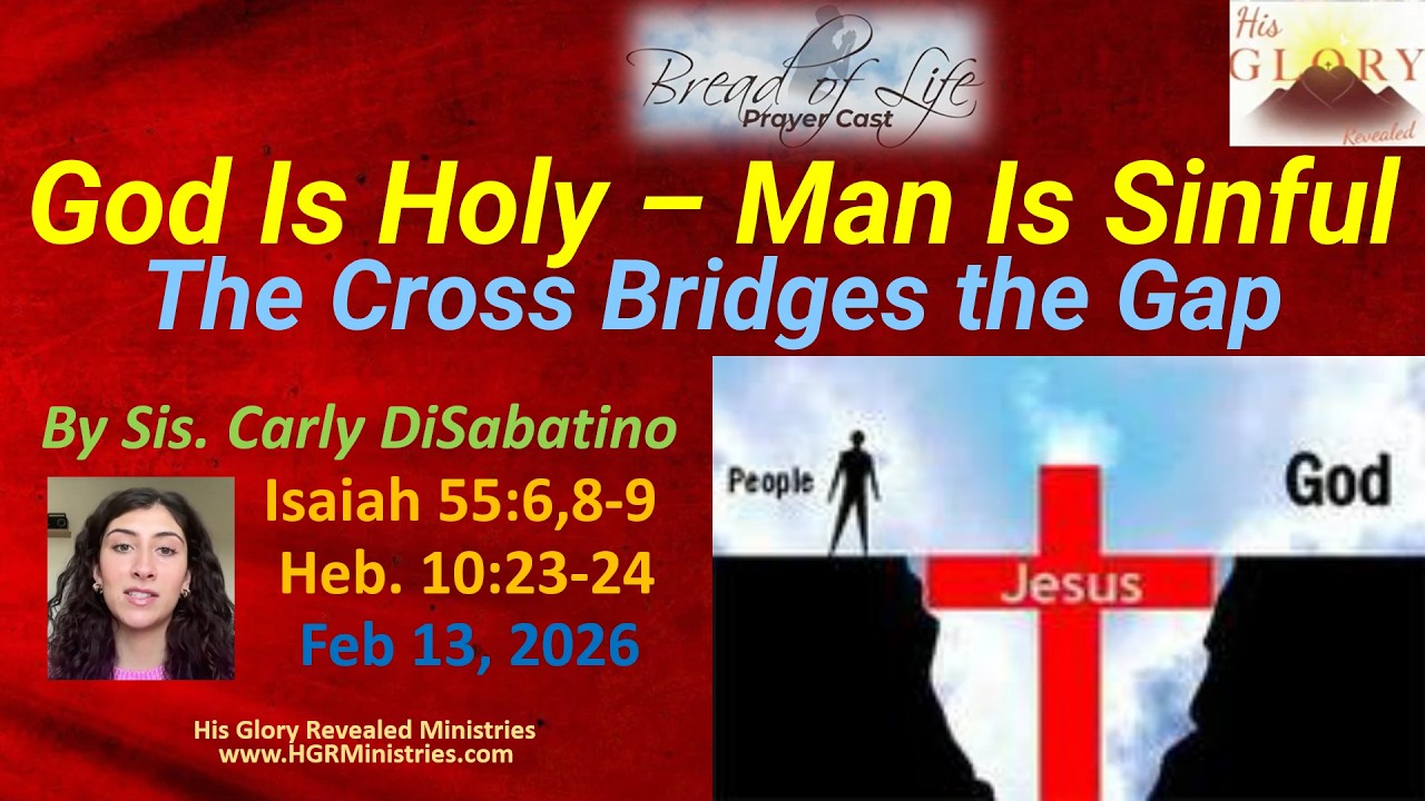 God Is Holy - Man Is Sinful: The Cross Bridges the Gap - Is. 55 / Heb. 10 - Sister Carly DiSabatino
