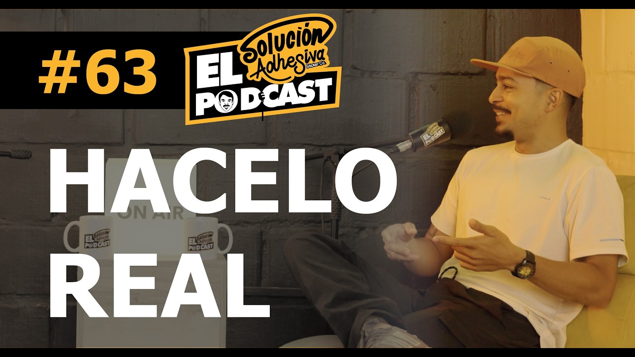 #63 - Hacelo Real