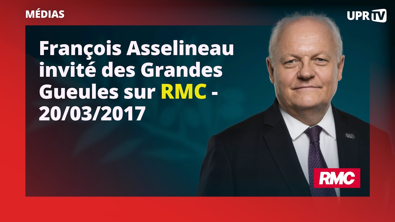 François Asselineau invité des Grandes Gueules sur RMC - 20/03/2017