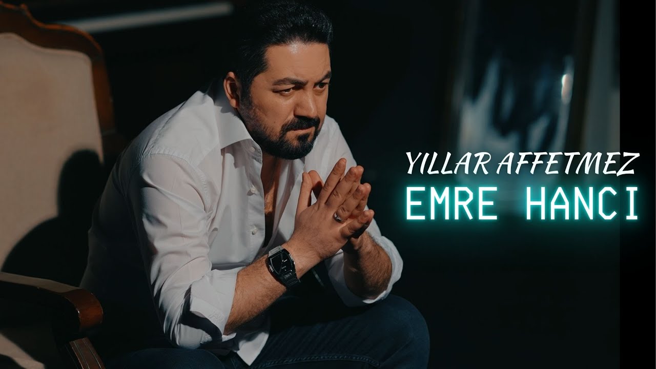 Emre Hancı - Yıllar Affetmez