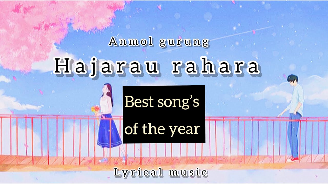 HAJARAW RAHARA /ANMOL GURUNG(lyrical music)
