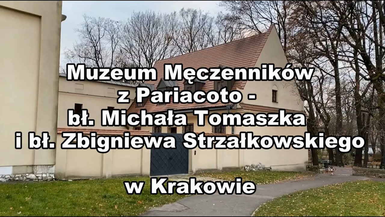 MUZEUM MĘCZENNIK&Oacute;W Z PARIACOTO - KRAK&Oacute;W