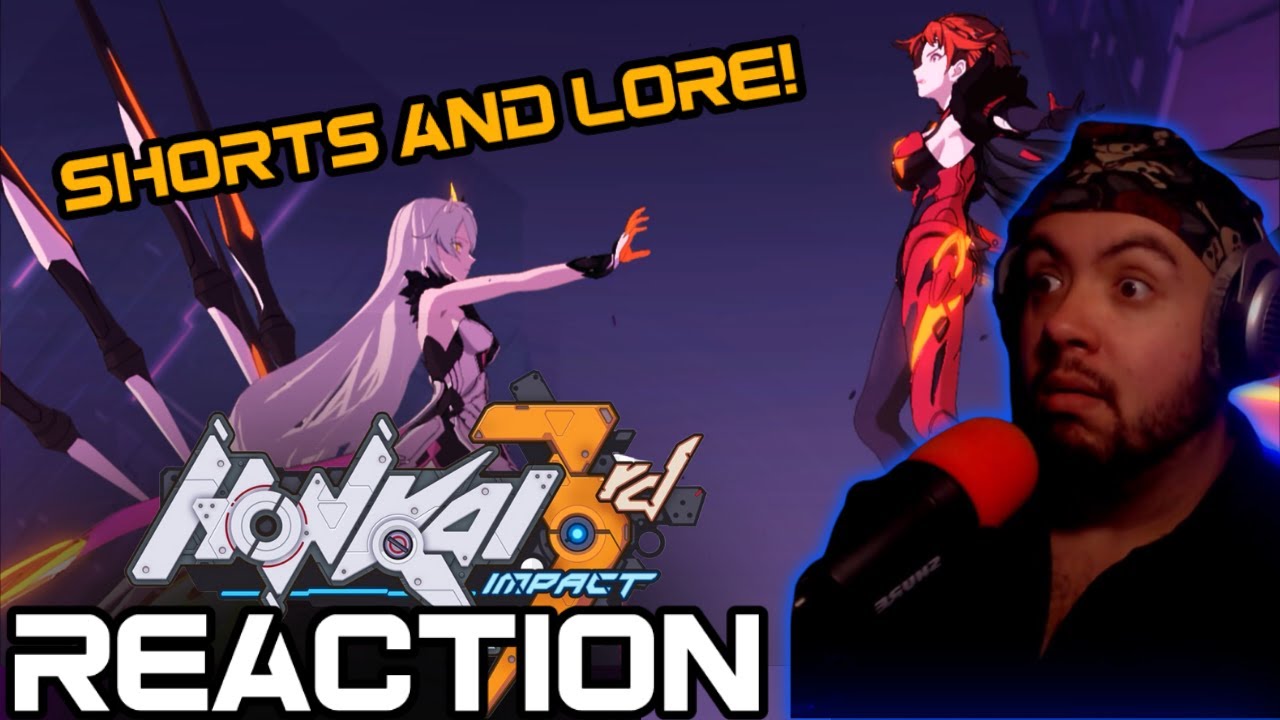 HONKAI NOOB REACTS TO ANIMATED SHORTS AND LORE!