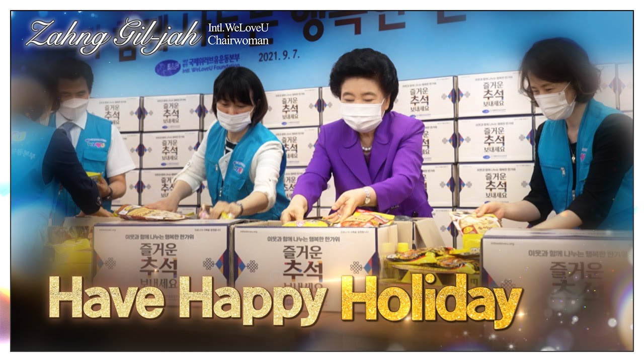 [WeLoveU] Have Happy Holiday-Chairwoman Zahng Gil-jah’s Food Support for Underprivileged Families