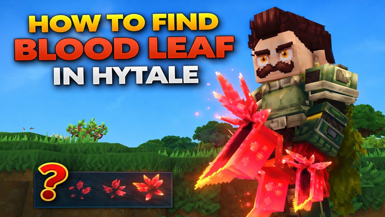 How to Find Blood Leaf in Hytale (Best Spawn Locations)