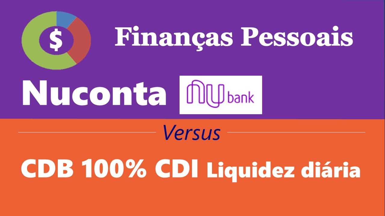 Nuconta versus CDB 100% CDI liquidez di&aacute;ria. Qual rende mais?