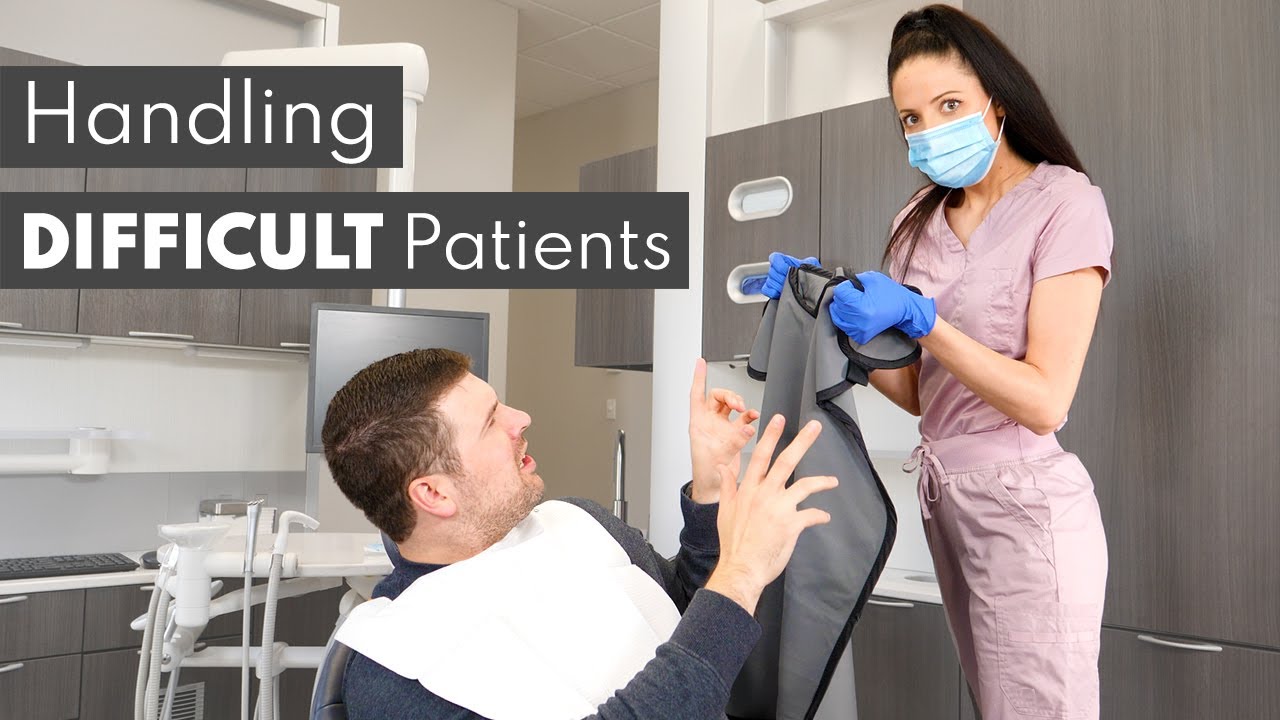 How To Deal With DIFFICULT Patients in Dentistry