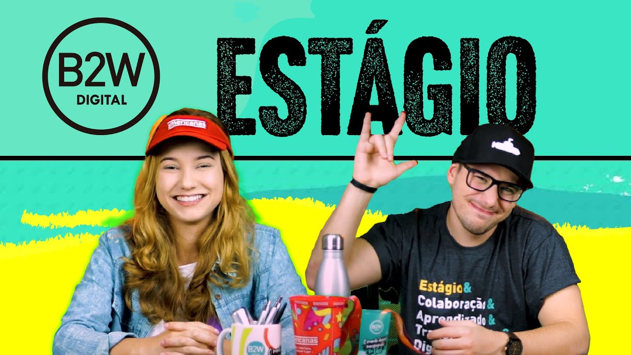 Estágio B2W | Como se destacar no processo seletivo