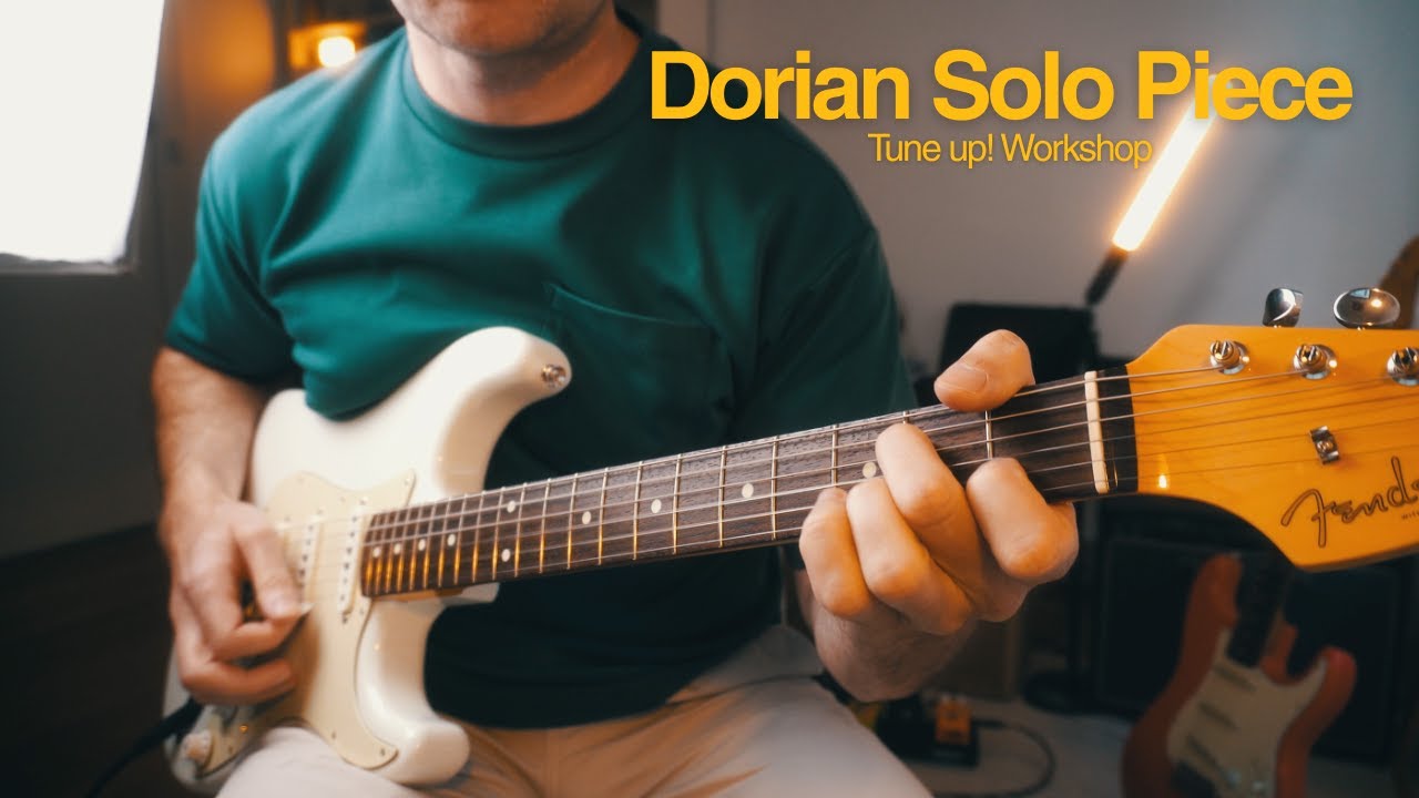 Dorian Mode Solo Piece | Tune Up! Workshop | Modal Fretboard Flow