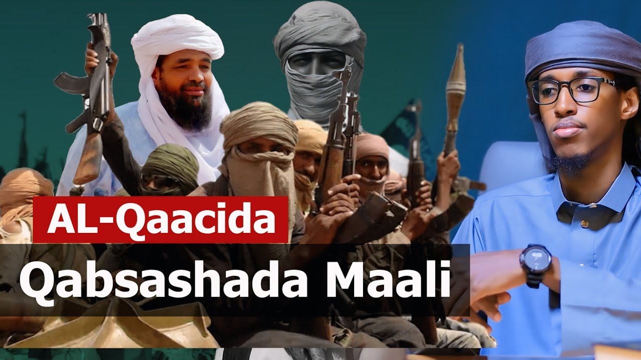 Al-Qaacida oo la wareegi rabta Wadanka Mali | Maxay yihiin Jamaacada Nusratul Islaam Wal Muslimiin?