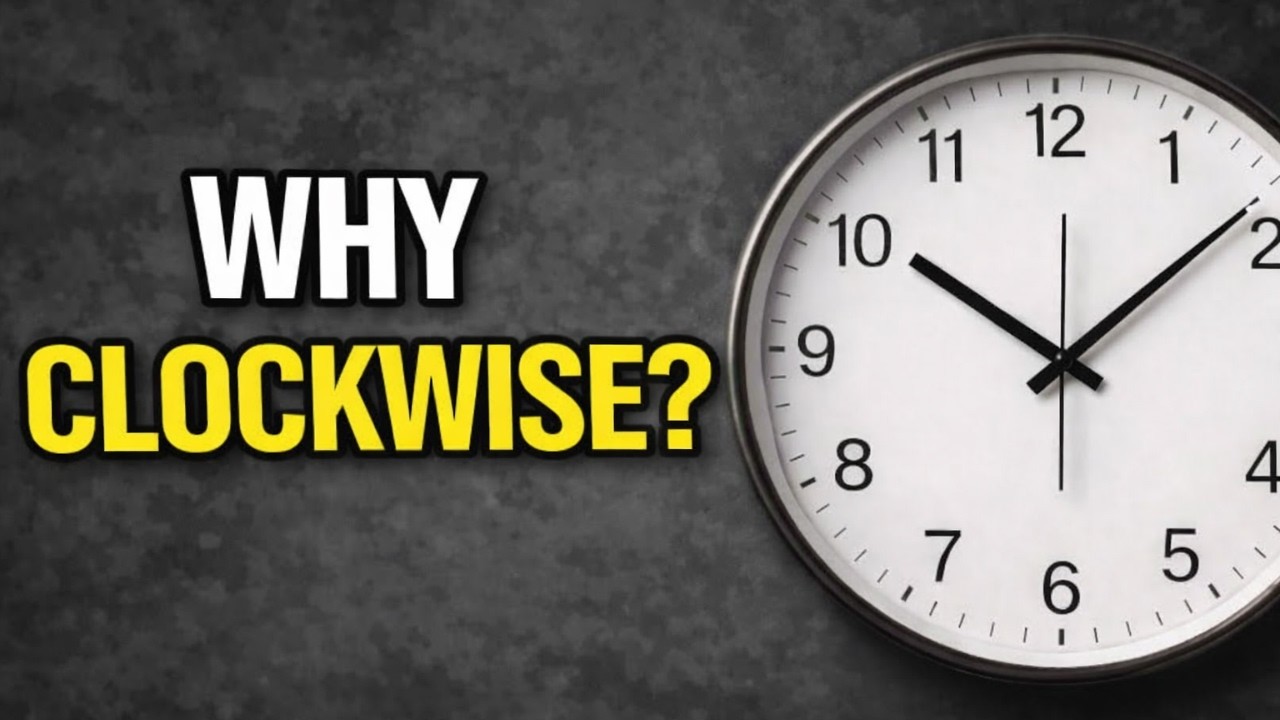 Why Does Every Clock Turn To The Right?
