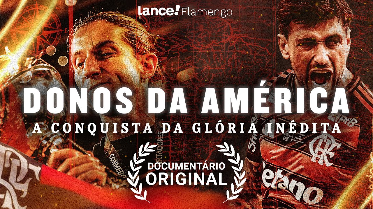 FILME DO FLAMENGO TETRACAMPEÃO DA LIBERTADORES | DONOS DA AMÉRICA - A CONQUISTA DA GLÓRIA INÉDITA
