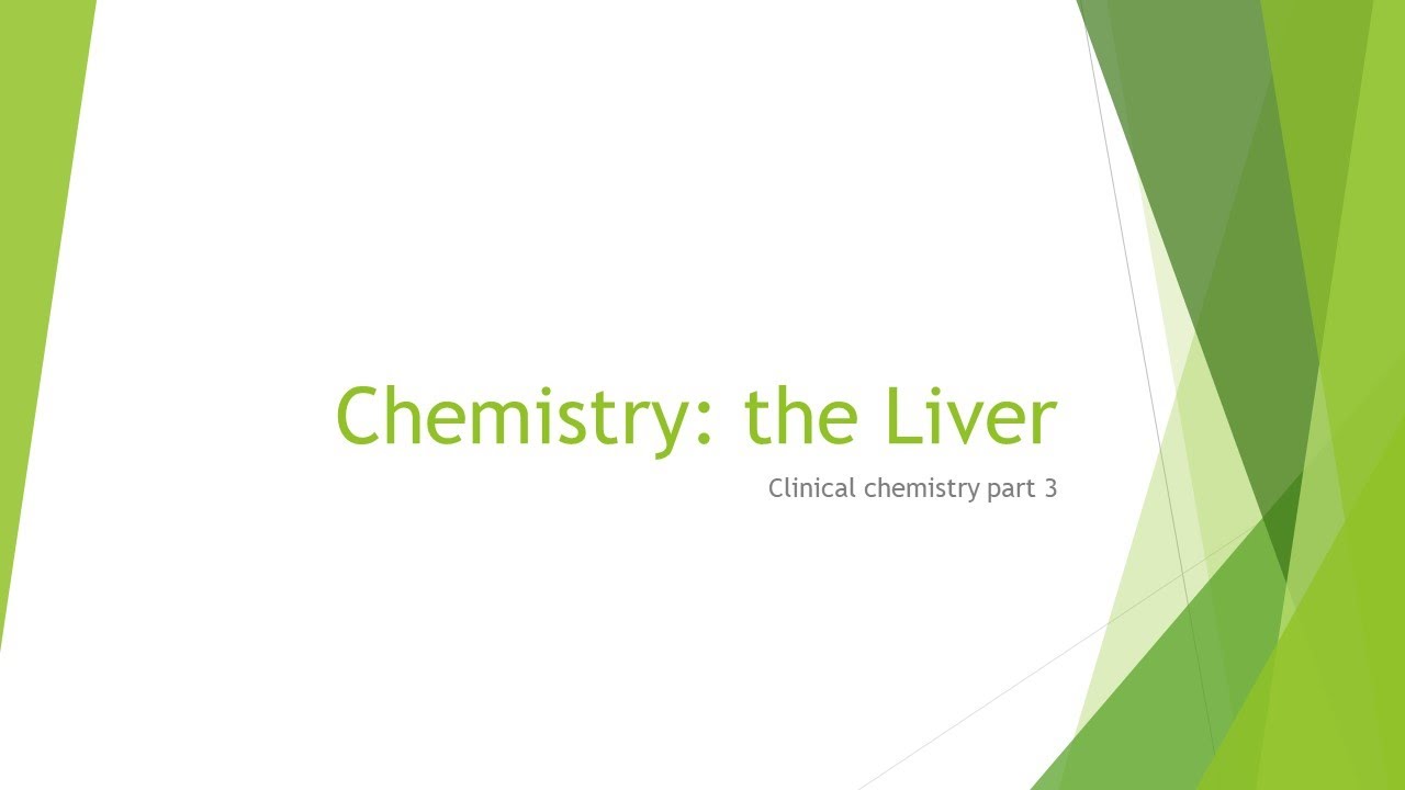 Chemistry Basics: the Liver