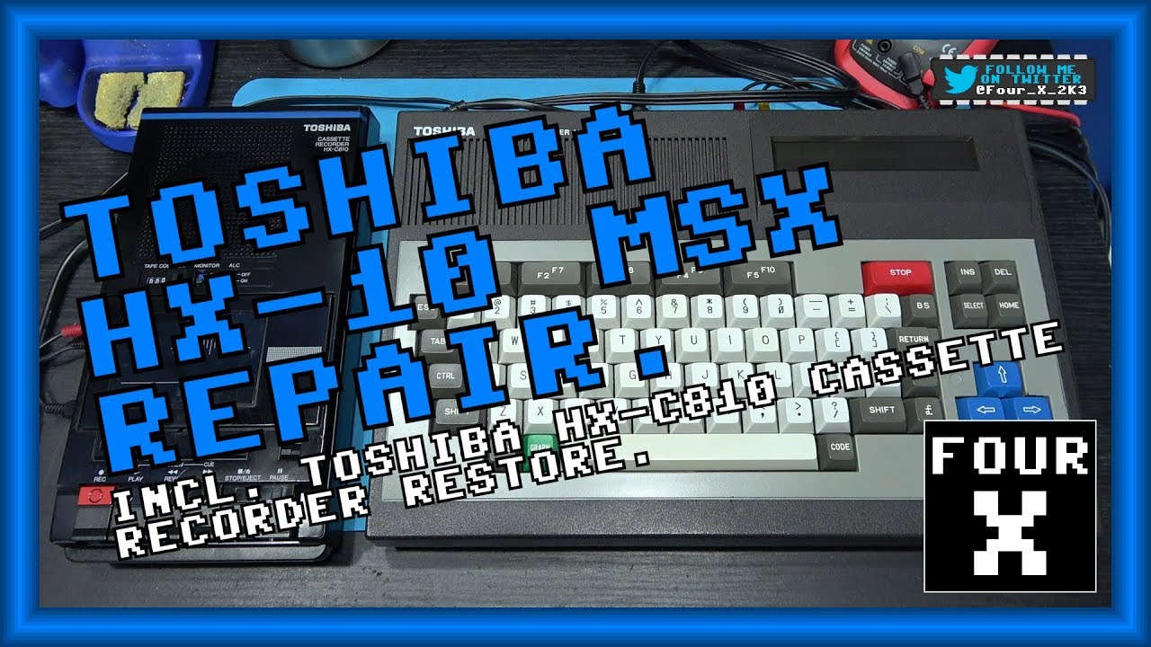 Toshiba HX-10 MSX & Toshiba HX-C810 Cassette Recorder Repair & Restore