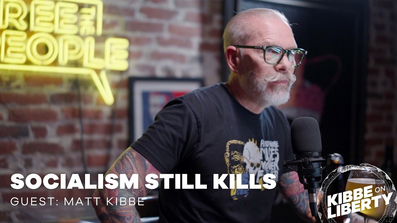 Socialism Still Kills | Guest: Matt Kibbe | Ep 400