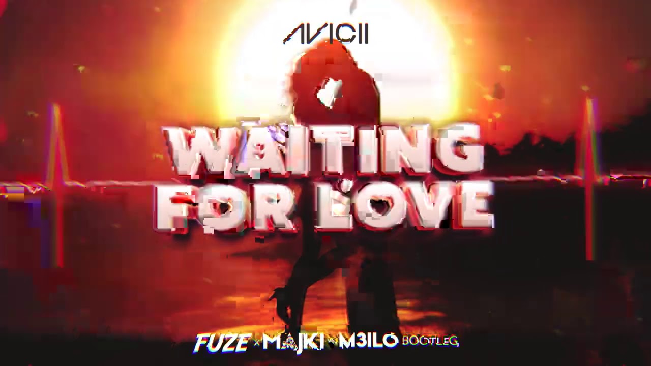 Avicii - Waiting For Love (FUZE & Majki VS M3ILO) NOWOŚĆ 2021
