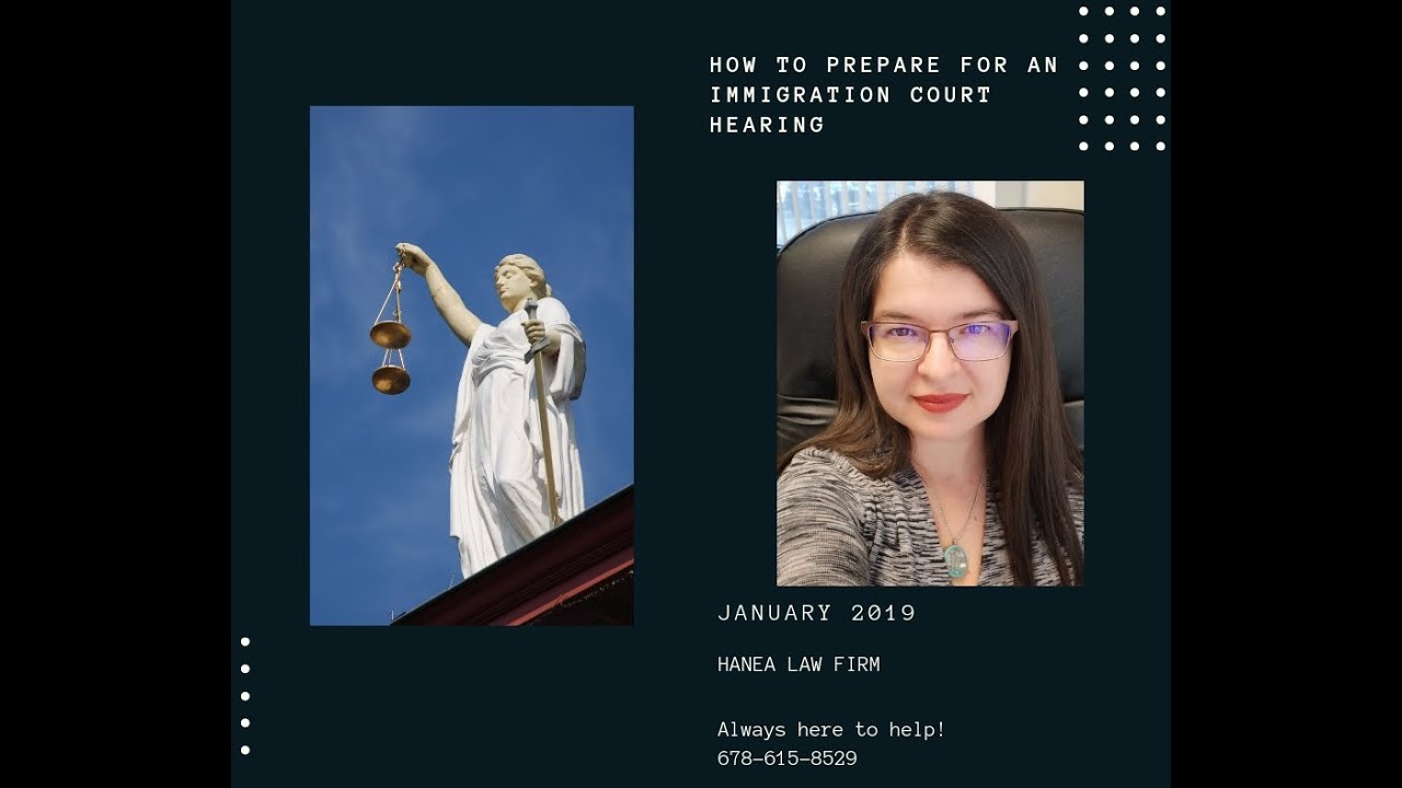 How to Prepare for Immigration Court Hearings