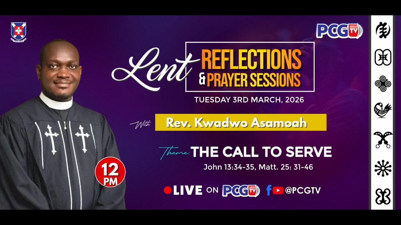 || LENT REFLECTIONS || DAY 12 || REV. KWADWO ASAMOAH || 3RD MARCH 2026