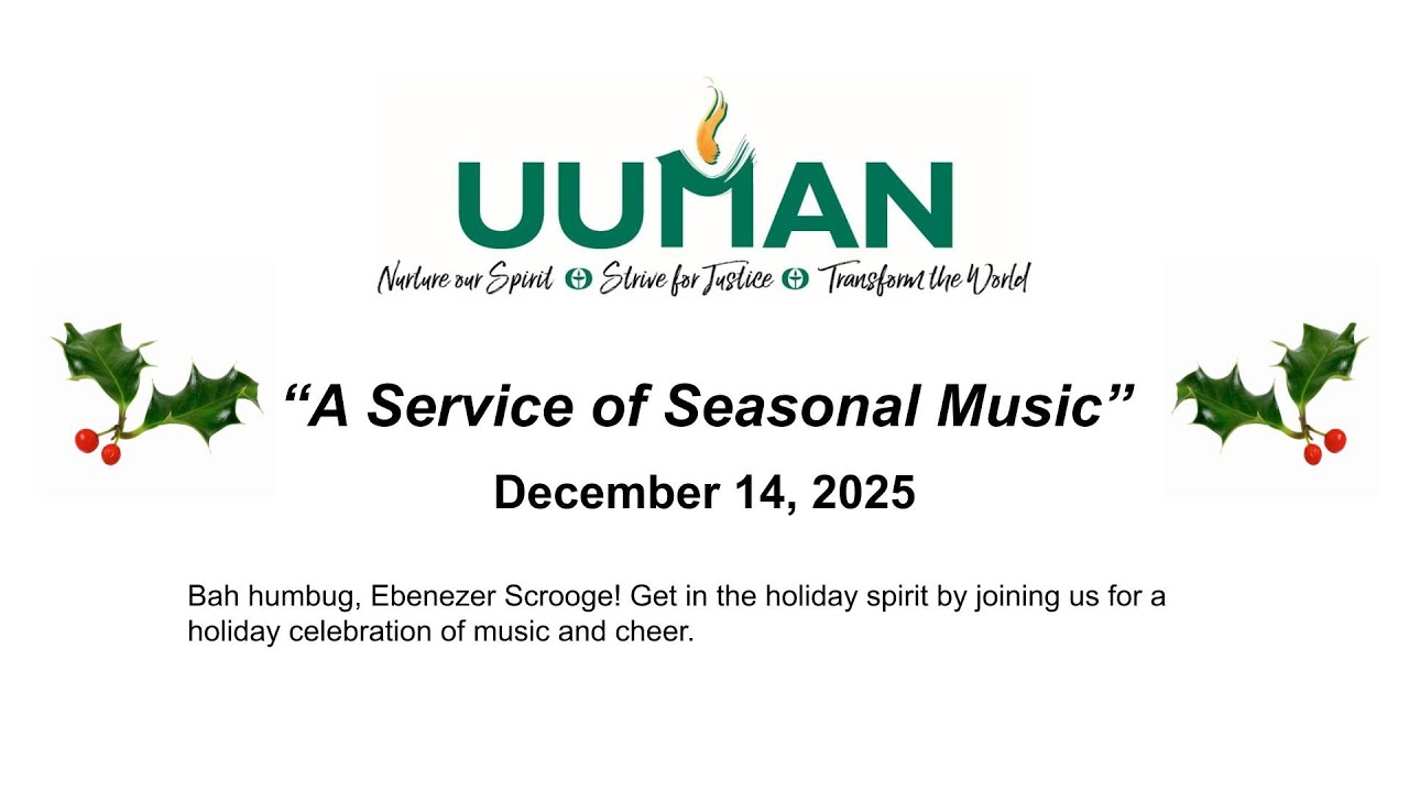 UUMAN Sunday Service, December 14, 2025 - “A Service of Seasonal Music”