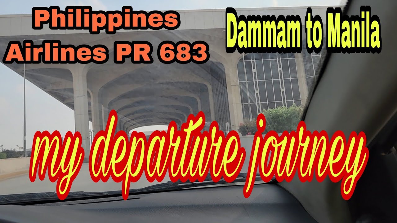 Philippine Airlines |DAMMAM to MNL my DEPARTURE JOURNEY!!