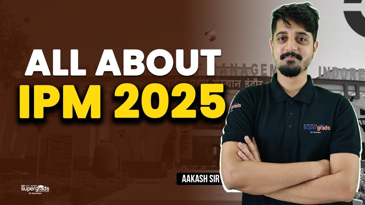 All About IPM 2025 | A Complete Guide to IPM📝| IPM Exam Pattern & Placement Report | Supergrads