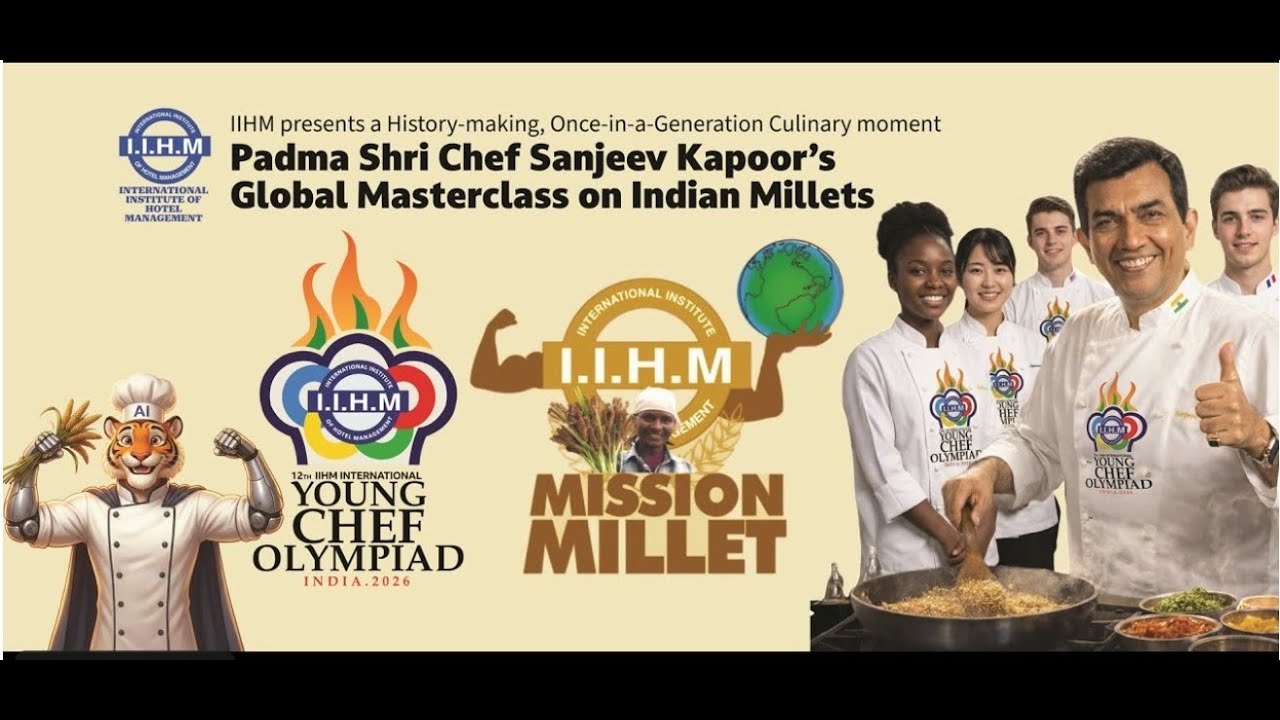 Padma Shri Chef Sanjeev Kapoor's Global Masterclass on Indian Millets I IIHM I YCO2026