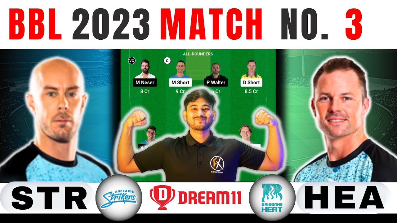 Dream 11 Team of Today match, STR vs HEA Dream11, Adelaide Strikers vs Brisbane Heat BBL Prediction
