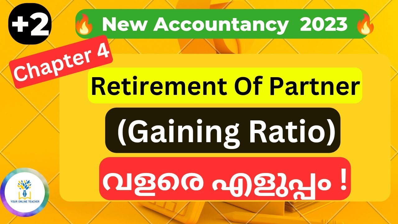 💥Gaining Ratio💥Easy Calculation💥|Retirement of Partner|Plus Two|Accountancy|In Malayalam