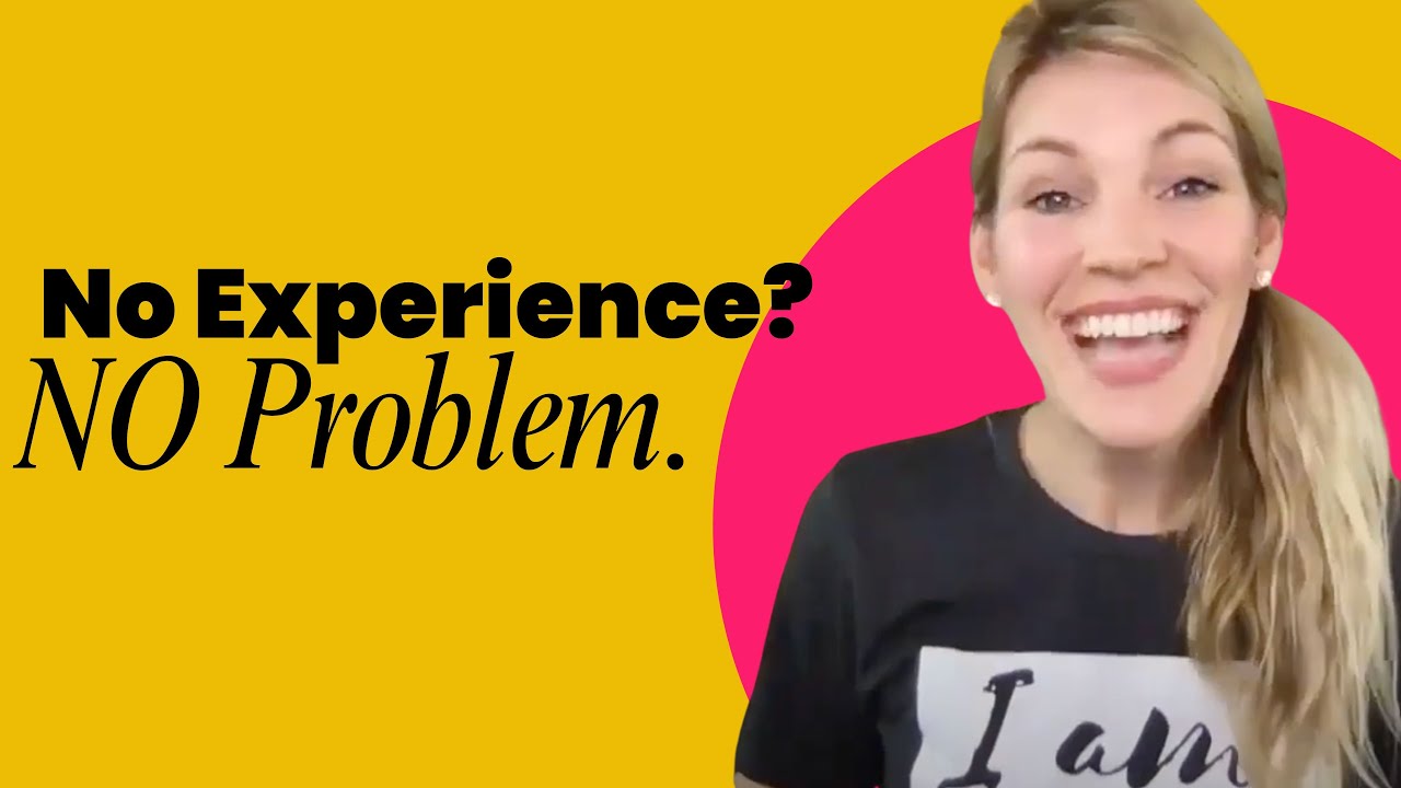 How to deal with “no experience”