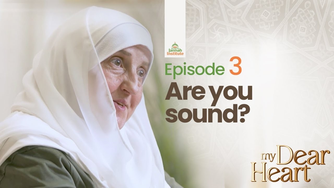 Are You Sound? | My Dear Heart Ep. 03 | Ramadan Series |